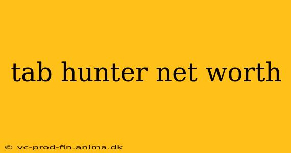 tab hunter net worth