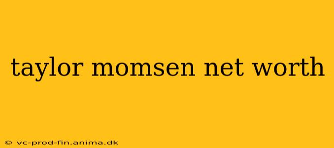 taylor momsen net worth