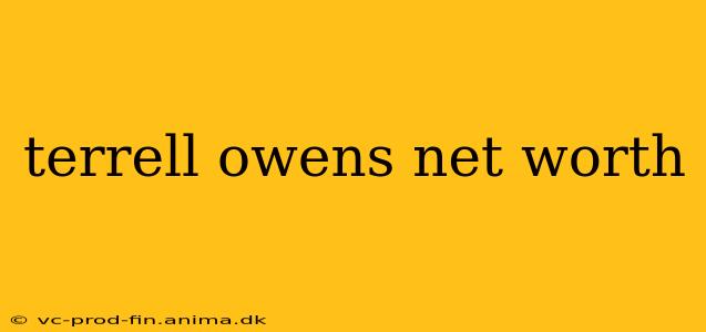 terrell owens net worth