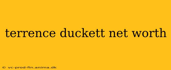 terrence duckett net worth