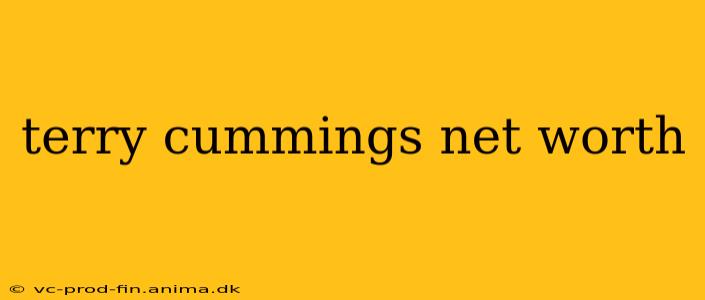 terry cummings net worth