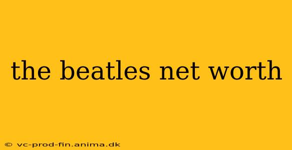 the beatles net worth