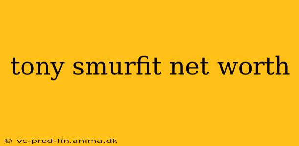tony smurfit net worth