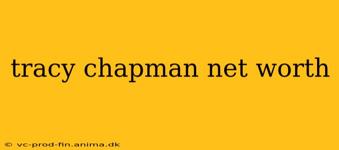 tracy chapman net worth