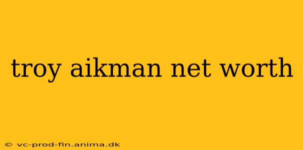 troy aikman net worth