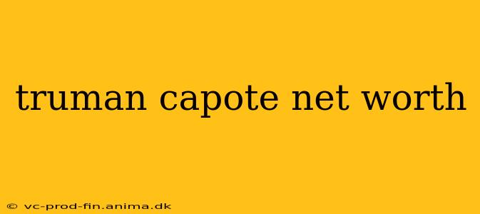 truman capote net worth