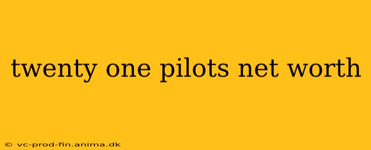 twenty one pilots net worth