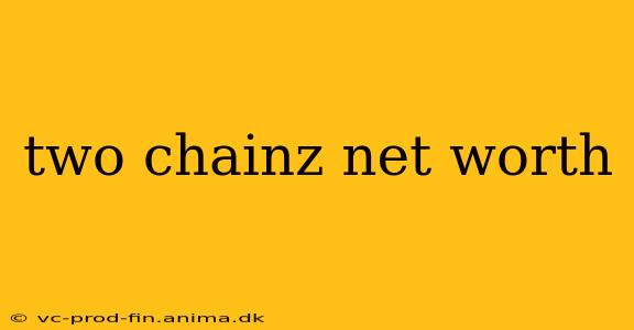 two chainz net worth