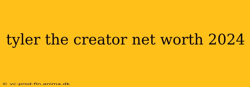 tyler the creator net worth 2024