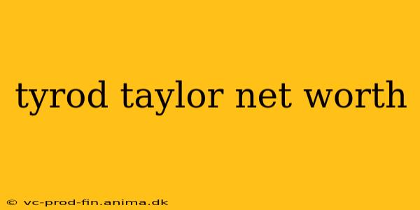 tyrod taylor net worth