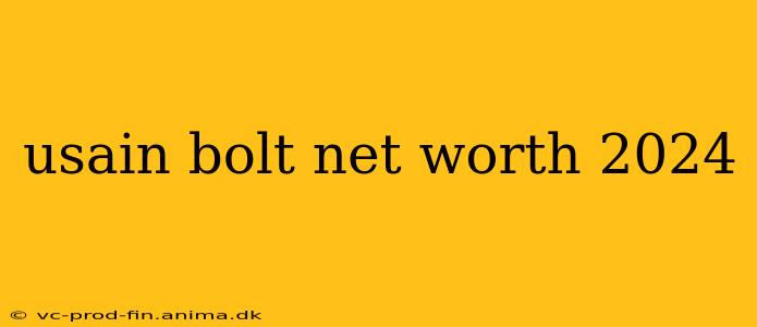 usain bolt net worth 2024