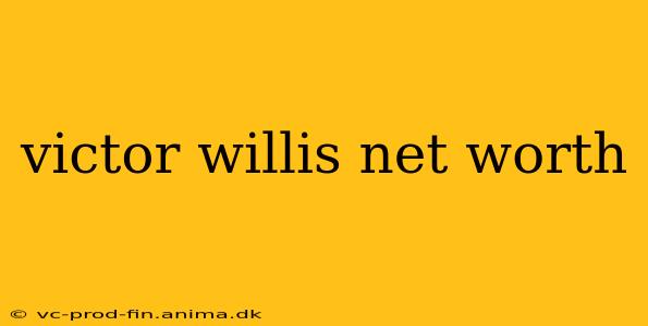 victor willis net worth