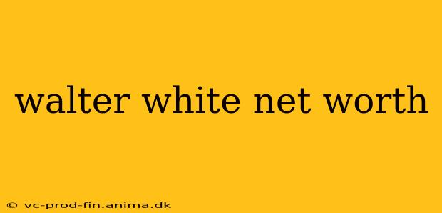 walter white net worth