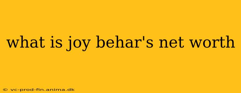 what is joy behar's net worth