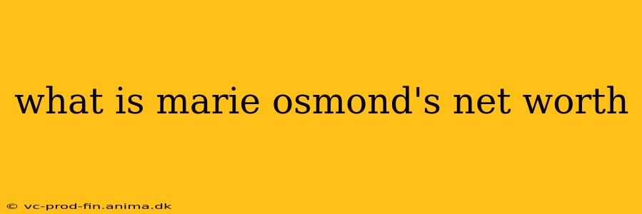 what is marie osmond's net worth