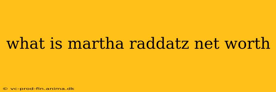 what is martha raddatz net worth