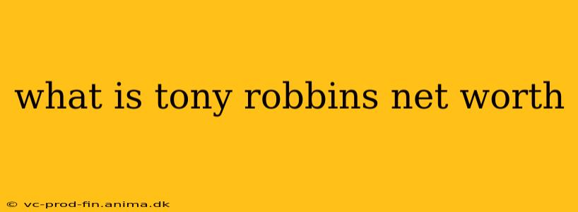 what is tony robbins net worth