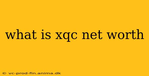 what is xqc net worth
