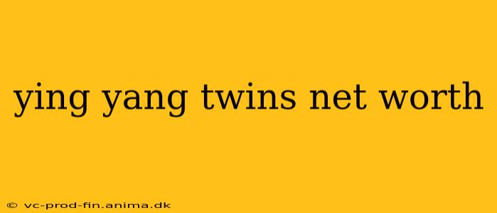 ying yang twins net worth