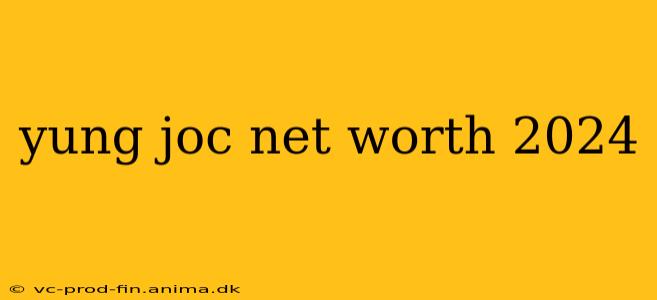 yung joc net worth 2024