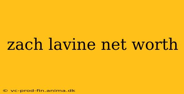 zach lavine net worth